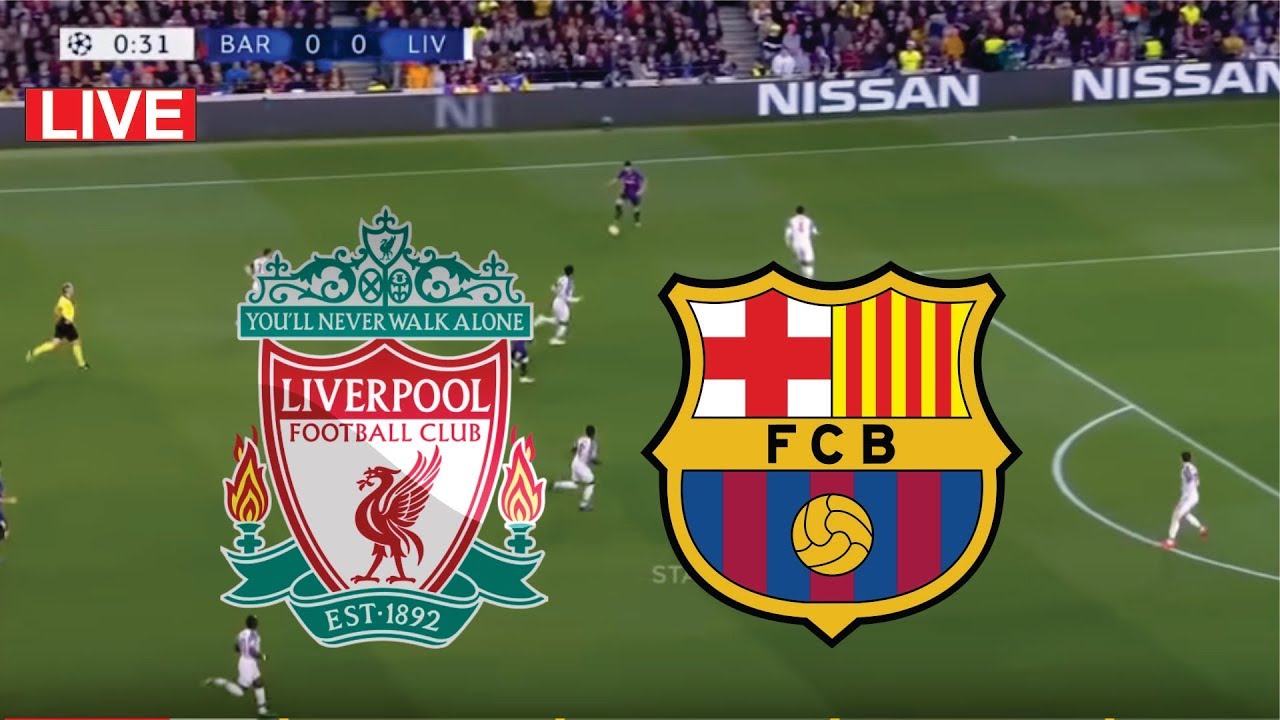 Liga Champions: Liverpool vs Barcelona, Partai Hidup Mati ...