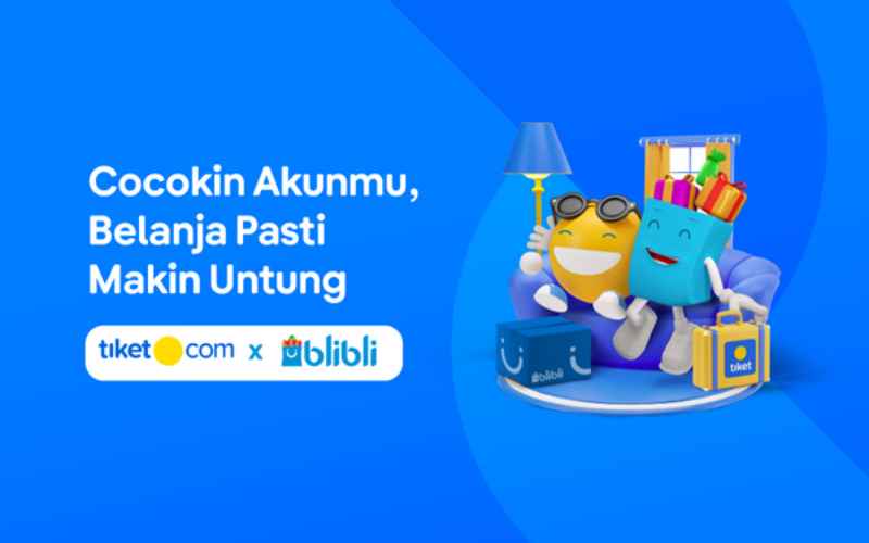 Blibli Lakukan Kolaborasi Dengan Tiket.com Luncurkan Fitur Perjalanan