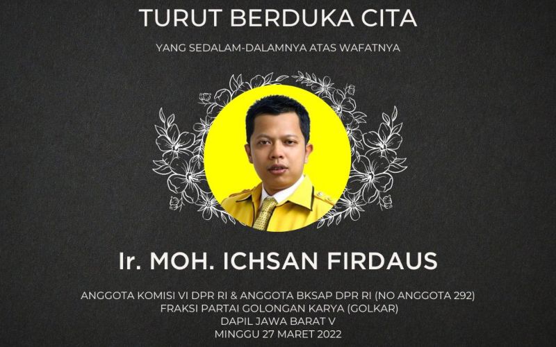 Anggota DPR RI Fraksi Partai Golkar Ichsan Firdaus meninggal dunia pada Minggu (27 - 3) dini hari / Twitter.