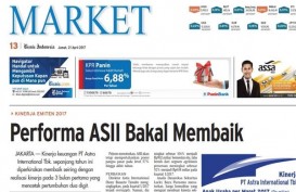 BISNIS INDONESIA (21/4), Seksi Market : Performa ASII Bakal Membaik