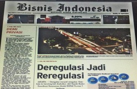 BISNIS INDONESIA Edisi Cetak Kamis (27/4) Utama: Deregulasi Jadi Reregulasi
