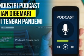 Pendengar Podcast Meningkat, Industri Podcast Makin…