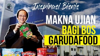 Inspirasi Bisnis Bos Garudafood, Bawa Perusahaan Keluarga Solid