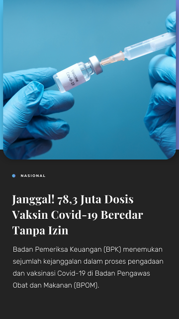 Janggal! 78,3 Juta Dosis Vaksin Covid-19 Beredar Tanpa Izin