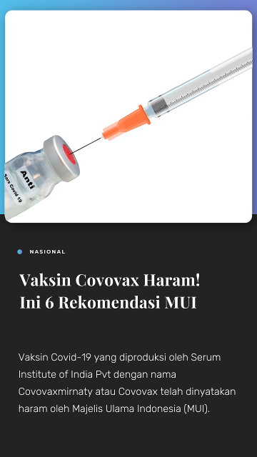 Vaksin Covovax Haram! Ini 6 Rekomendasi MUI