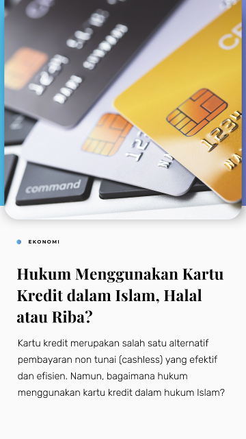 Hukum Menggunakan Kartu Kredit dalam Islam, Halal atau Riba?